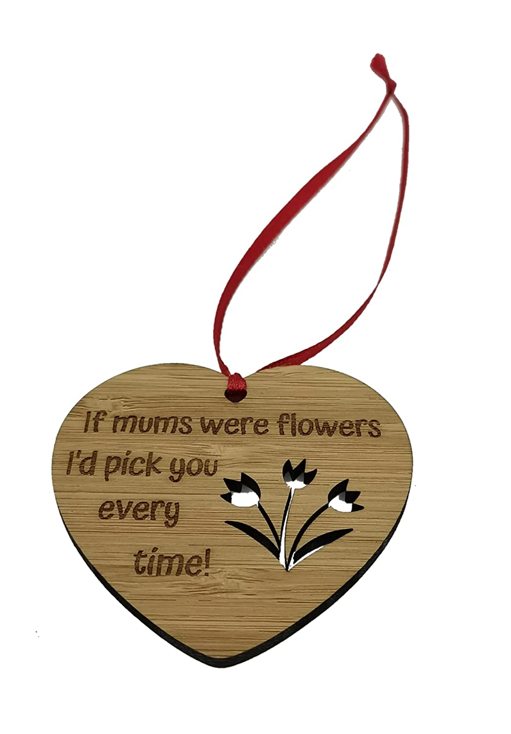 If mums were flowers I'd pick you Bamboo Hanging Keepsake Heart Decor -