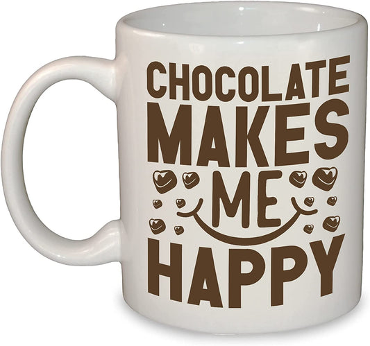 Chocolate Makes Me Happy Funny 11oz Ceramic Mug