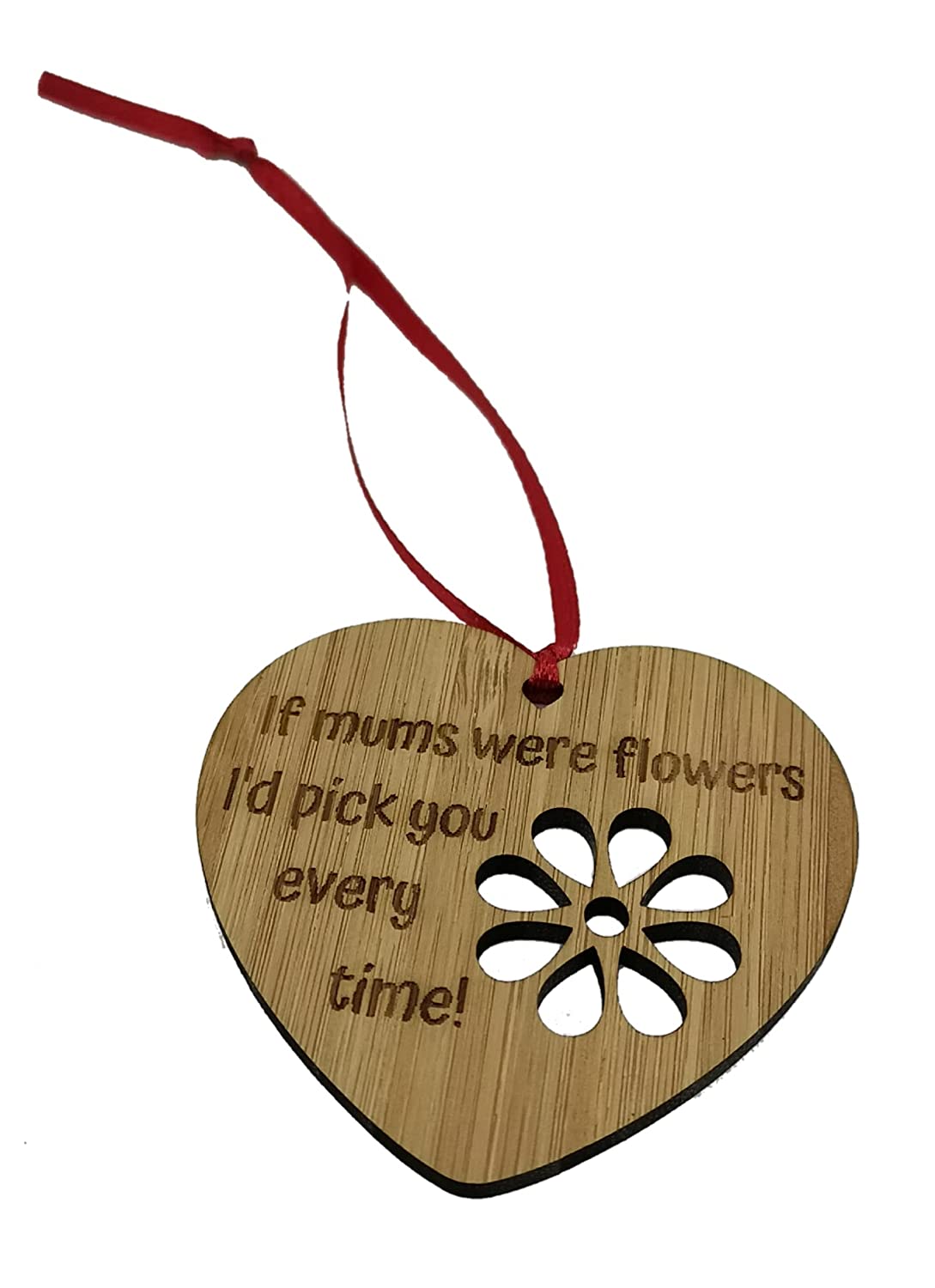 If mums were flowers I'd pick you Bamboo Hanging Keepsake Heart Decor -