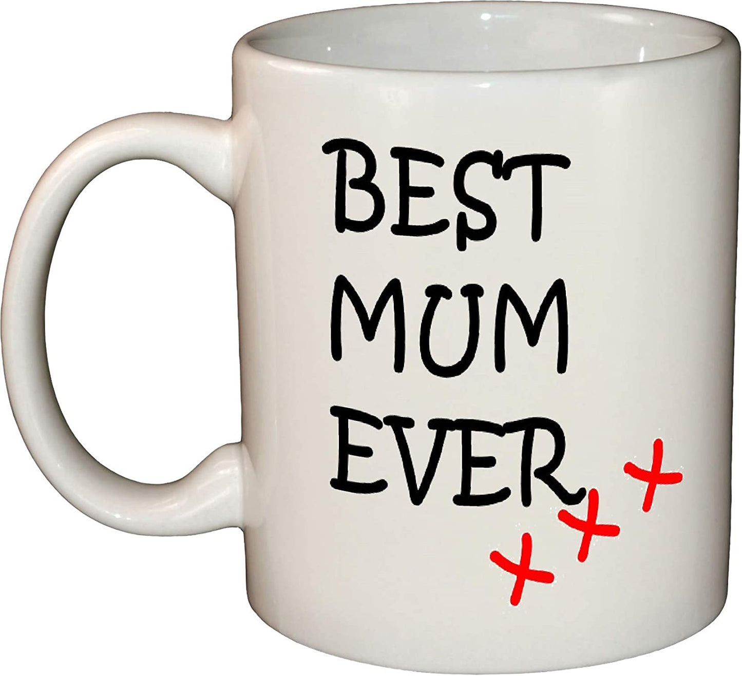 Best Mum Ever Mothers Day/Birthday Novelty Gift 11oz Ceramic Mug