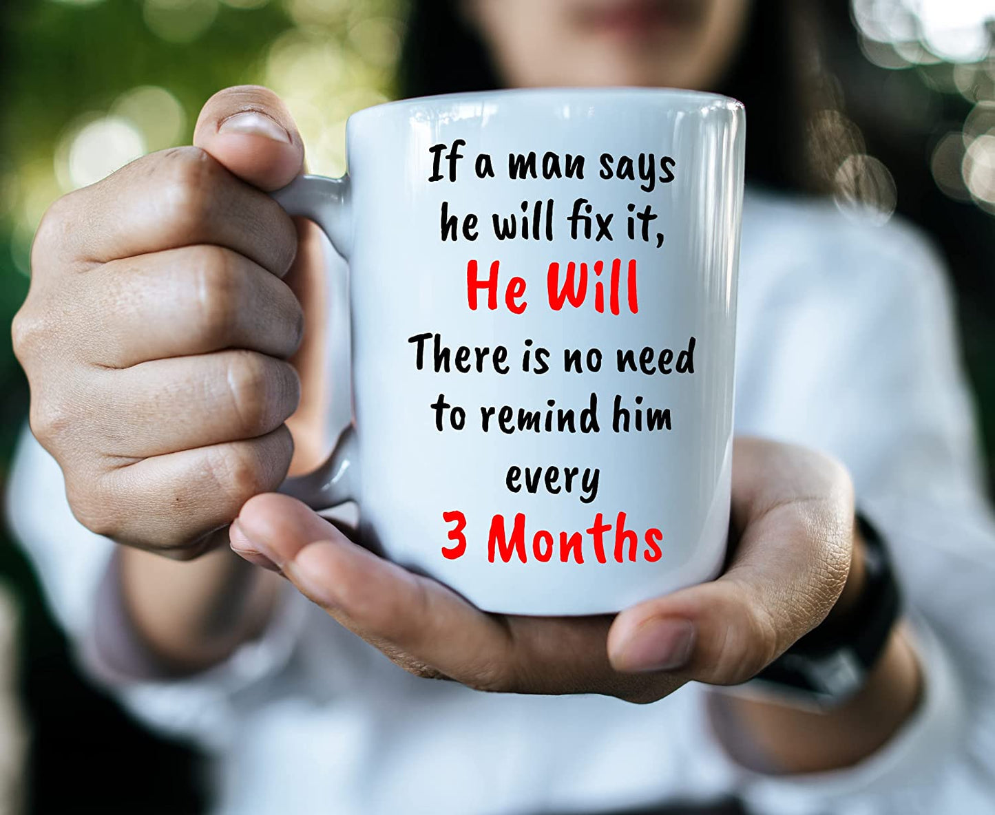 If A Man Says He'll Fix it Joke Mug / Cup