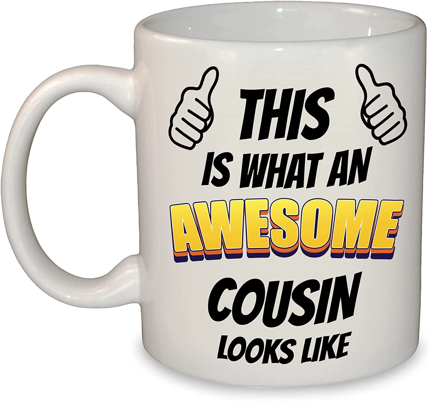 This is What an Awesome (Any Loved One) Looks Like Mug / Cup