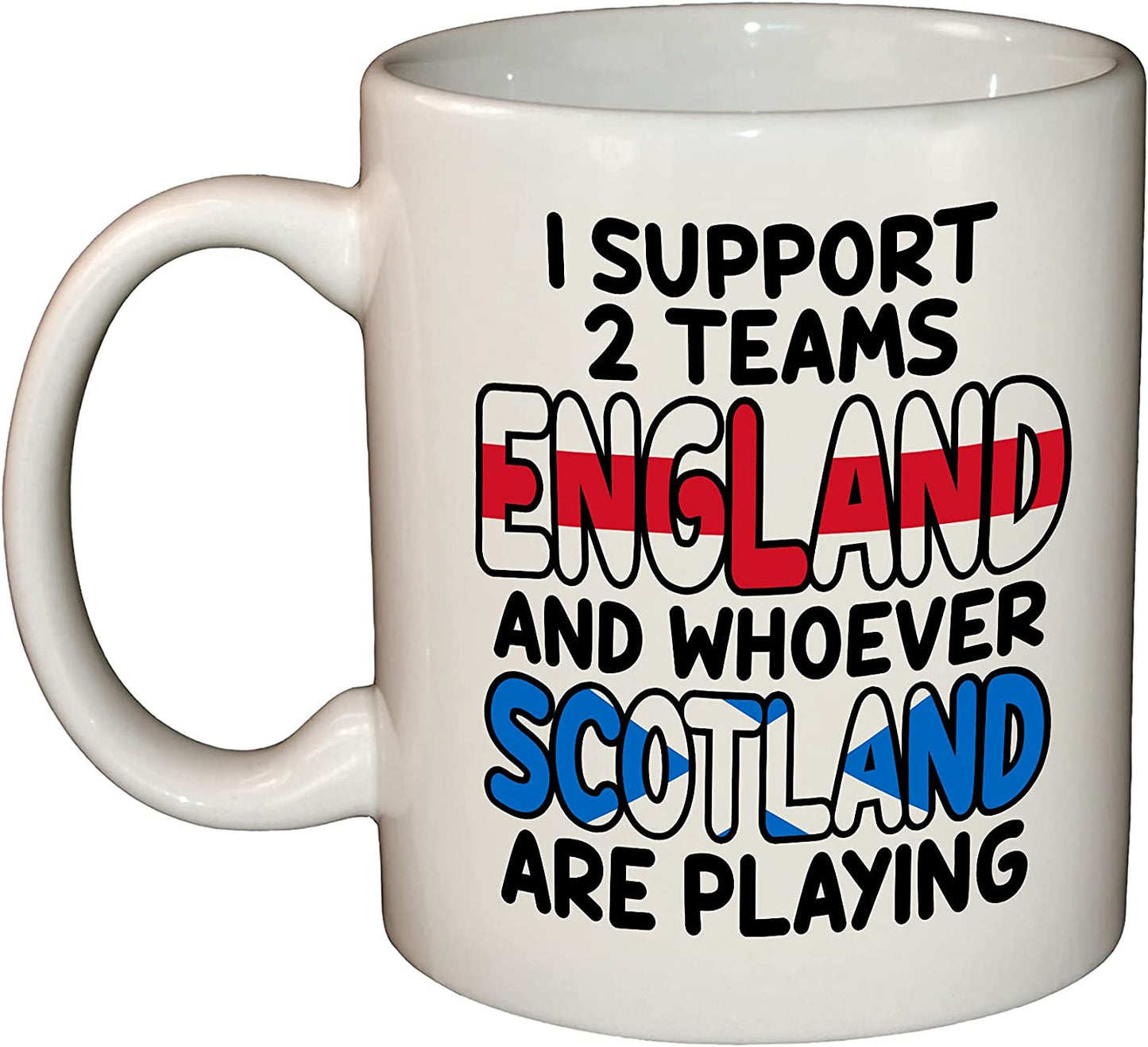 I Support England and Whoever Scotland are Playing - English Rugby Football 11oz Ceramic Mug