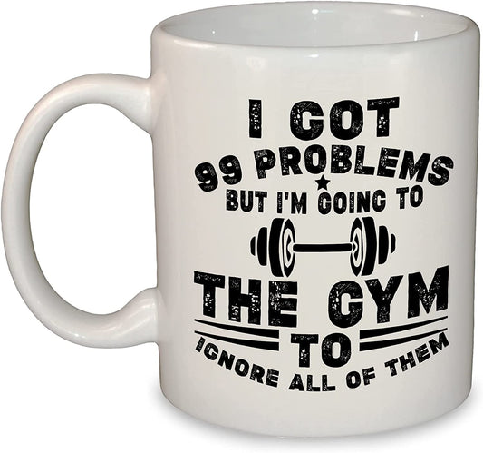99 Problems Funny Gym Coffee Mug