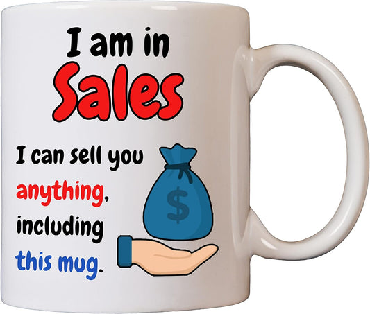 Funny Sales Mug - 11oz White Ceramic Mug Printed on Both Sides - Microwave and Dishwasher Safe