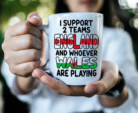 I Support England and Whoever Wales are Playing Coffee Mug / Cup